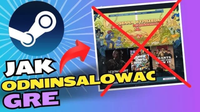 Jak odinstalować grę ze Steam w kilku prostych krokach bez problemów Jak odinstalować grę ze Steam w kilku prostych krokach bez problemów