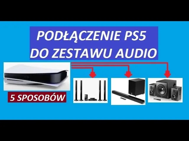 Jak podłączyć głośniki do PS5 i cieszyć się lepszym dźwiękiem